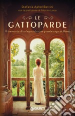 Le Gattoparde: Il tramonto di un'epoca in una grande saga siciliana. E-book. Formato PDF