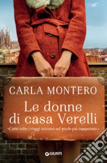 Le donne di casa Verelli. E-book. Formato PDF ebook di Carla Montero