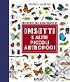 Insetti e altri piccoli artropodi. E-book. Formato EPUB ebook di Emanuela Busà