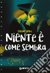 Niente è come sembra. E-book. Formato EPUB ebook