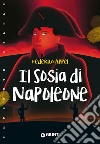 Il sosia di Napoleone. E-book. Formato EPUB ebook