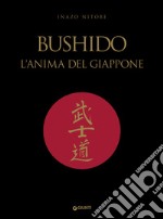 Bushido. L’anima del Giappone. E-book. Formato EPUB ebook