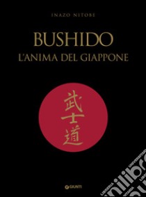 Bushido. L’anima del Giappone. E-book. Formato PDF ebook di Inazo Nitobe