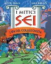 L'ira del collezionista. I mitici sei. E-book. Formato EPUB ebook