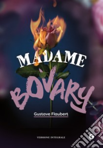 Madame Bovary. E-book. Formato EPUB ebook di Gustave Flaubert