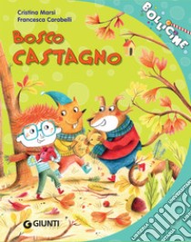 Bosco castagno. E-book. Formato EPUB ebook di Cristina Marsi