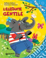 L'elefante gentile. E-book. Formato EPUB ebook