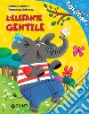 L'elefante gentile. E-book. Formato EPUB ebook