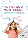 Il Metodo Montessori da 6 a 12 anni: Per crescere tuo figlio e aiutarlo a sviluppare la sua autonomia. E-book. Formato PDF ebook