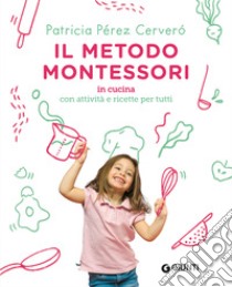 Il Metodo Montessori in cucina. E-book. Formato PDF ebook di Patricia Pérez Cerveró