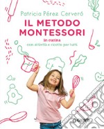 Il Metodo Montessori in cucina. E-book. Formato PDF ebook