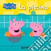 Peppa Pig. La piscina. E-book. Formato EPUB ebook