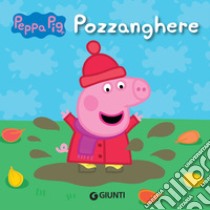 Peppa Pig. Pozzanghere. E-book. Formato PDF ebook di Silvia D'Achille