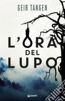 L'ora del lupo. E-book. Formato EPUB ebook di Geir Tangen