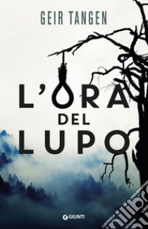 L'ora del lupo. E-book. Formato PDF ebook di Geir Tangen