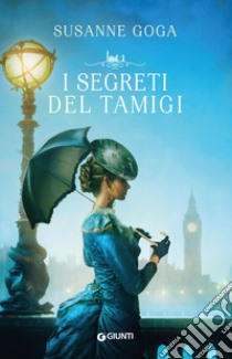 I segreti del Tamigi. E-book. Formato EPUB ebook di Susanne Goga