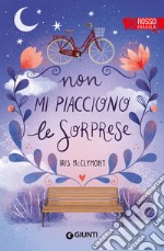 Non mi piacciono le sorprese. E-book. Formato EPUB ebook