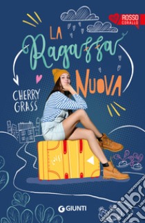 La ragazza nuova. E-book. Formato EPUB ebook di Cherry Grass