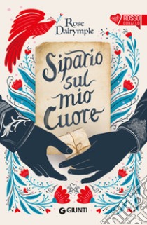 Sipario sul mio cuore. E-book. Formato EPUB ebook di Rose Dalrymple