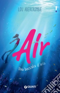 Air. Una boccata d'aria. E-book. Formato EPUB ebook di Lou Abercrombie