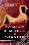 Il medico di Istanbul. E-book. Formato EPUB ebook di Francesca Thellung di Courtelary