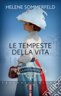 Le tempeste della vita. E-book. Formato EPUB ebook di Helene Sommerfeld