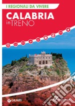 Calabria in treno. E-book. Formato EPUB