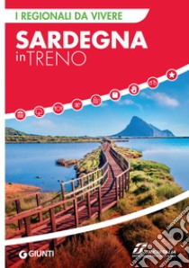 Sardegna in treno. E-book. Formato EPUB ebook di  AA.VV.