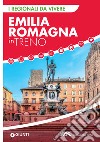 Emilia Romagna in treno. E-book. Formato EPUB ebook