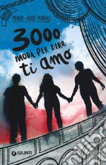 3000 modi per dire ti amo. E-book. Formato EPUB ebook