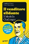 Il venditore sfidante: Il Modello Challenger. E-book. Formato EPUB ebook