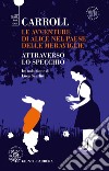 Le avventure di Alice nel paese delle meraviglie: Attraverso lo specchio. E-book. Formato EPUB ebook