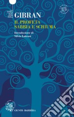 Il profeta -  Sabbia e schiuma. E-book. Formato EPUB ebook