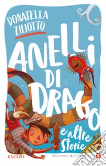 Anelli di drago e altre storie. E-book. Formato EPUB ebook di Donatella Ziliotto