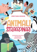 Animali straordinari: Storie vere e incredibili di animali molto speciali. E-book. Formato EPUB