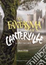 Il fantasma di Canterville: e altri racconti. E-book. Formato EPUB ebook