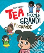 Tea. Piccole grandi domande. E-book. Formato EPUB ebook