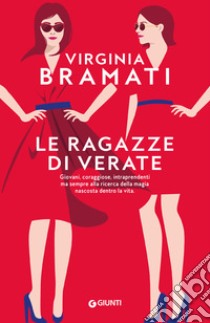 Le ragazze di Verate. E-book. Formato EPUB ebook di Virginia Bramati