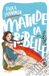 Matilde la ribelle. E-book. Formato EPUB ebook