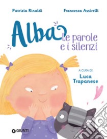 Alba. Le parole e i silenzi. E-book. Formato PDF ebook di Patrizia Rinaldi