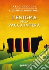 L’enigma della vacca intera. E-book. Formato EPUB ebook