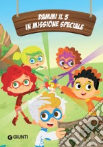 Dammi il 5 in missione speciale. E-book. Formato EPUB ebook