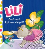 Cucù Cucù, Lili non c'è più!. E-book. Formato EPUB ebook