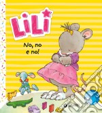 Lili. No, no e no!. E-book. Formato EPUB ebook