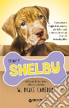 Storia di Shelby. E-book. Formato PDF ebook di W. Bruce Cameron