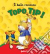 È bello crescere, Topo Tip!. E-book. Formato EPUB ebook