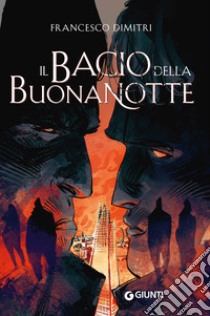 Il bacio della buonanotte. E-book. Formato EPUB ebook di Francesco Dimitri