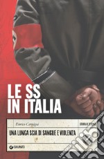 Le SS in Italia: Una lunga scia di sangue e violenza. E-book. Formato EPUB