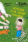 Adesso che sono grande. E-book. Formato EPUB ebook di Stefania Fabri