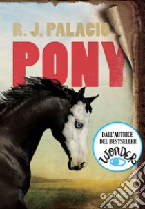 Pony. E-book. Formato EPUB ebook di R. J. Palacio